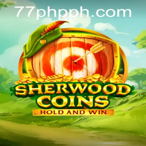 Unveiling the Exciting World of SherwoodCoins and 77php